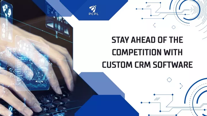 stay ahead of the competition with custom