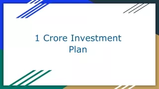 1 crore investment plan