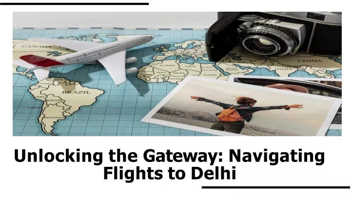 unlocking the gateway navigating flights to delhi