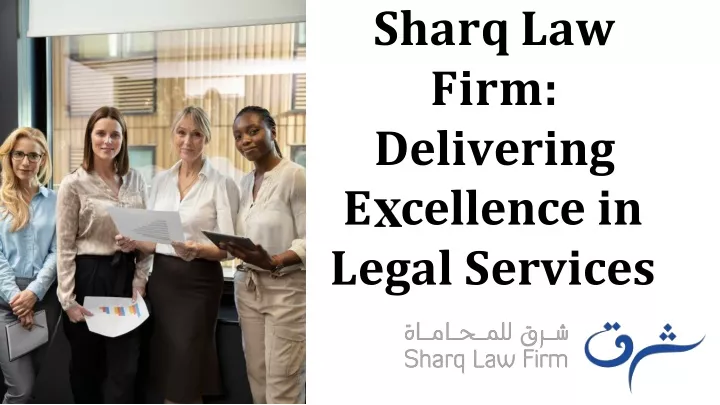 sharq law firm delivering