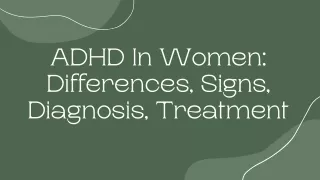 ADHD In Women: Differences, Signs, Diagnosis, Treatment