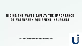 Riding the Waves Safely: The Importance of Water Park Equipment Insurance