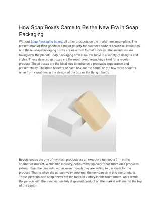 How Soap Boxes Turned Out to be The New Era for Packaging of Soaps