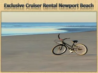 Exclusive Cruiser Rental Newport Beach