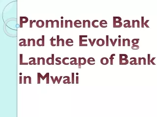 Prominence Bank and the Evolving Landscape of Bank in Mwali