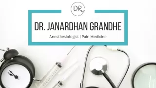 Expert Pain Relief: Dr. Grandhe, Anesthesiologist & Pain Medicine Specialist