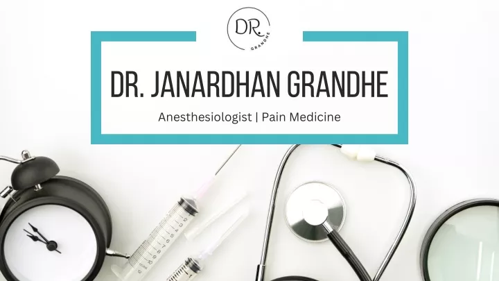 dr janardhan grandhe anesthesiologist pain