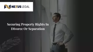 Securing Property Rights In Divorce Or Separation
