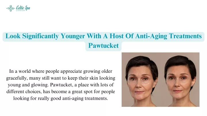 look significantly younger with a host of anti
