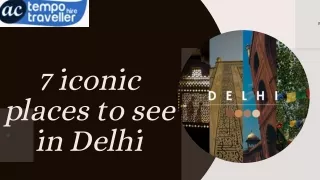 7 Iconic Places to Visit in Delhi