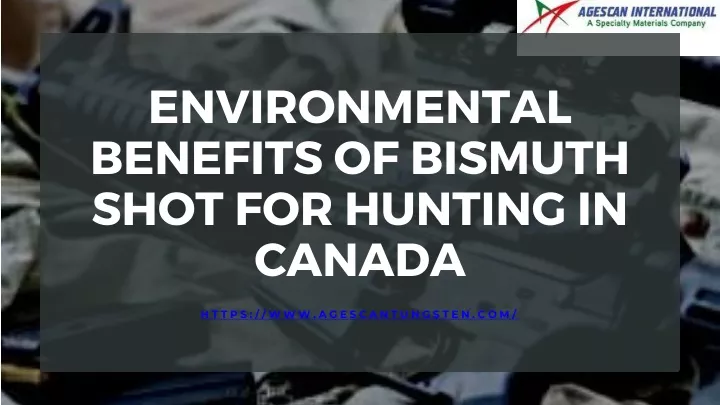 environmental benefits of bismuth shot