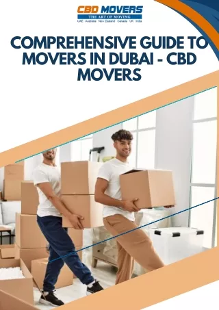 Discover Stress-Free Relocation: CBD Movers' Comprehensive Guide