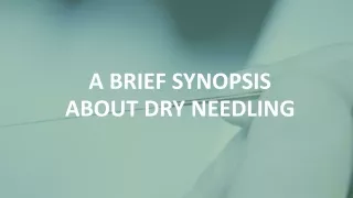 A Brief Synopsis About Dry Needling