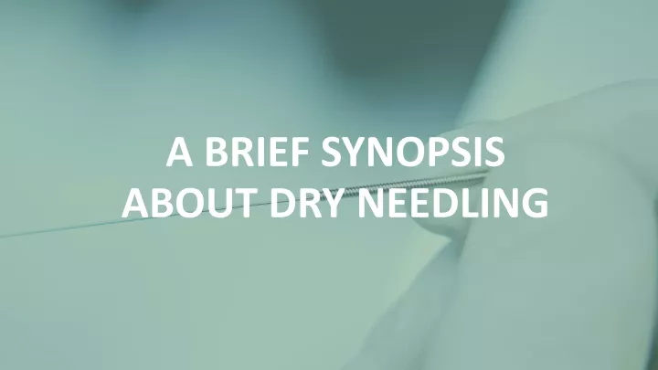 a brief synopsis about dry needling