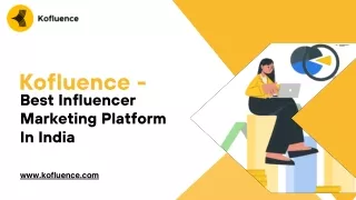 Kofluence - best Influencer Marketing Platform in India