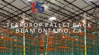 Teardrop Pallet Rack Beam Systems Revolutionizing Ontario, CA Warehouses