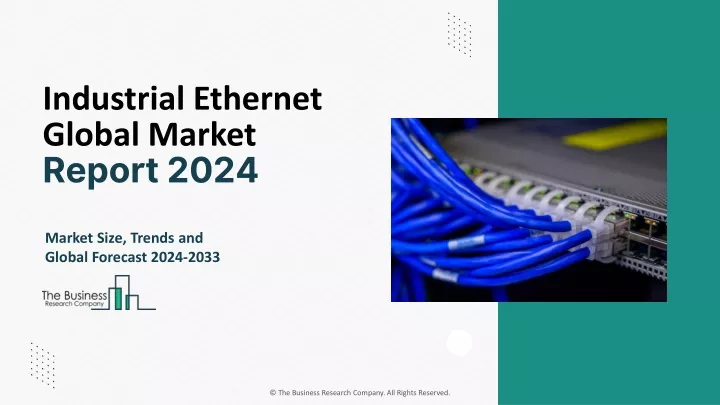 industrial ethernet global market report 2024