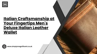 Italian Craftsmanship At Your Fingertips Men Deluxe Italian Leather Wallet