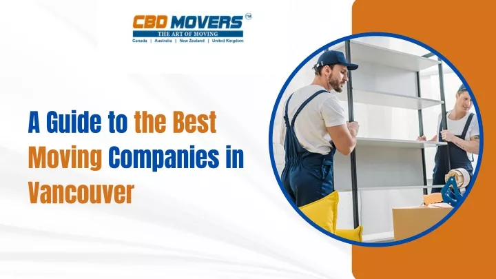 a guide to the best moving companies in vancouver