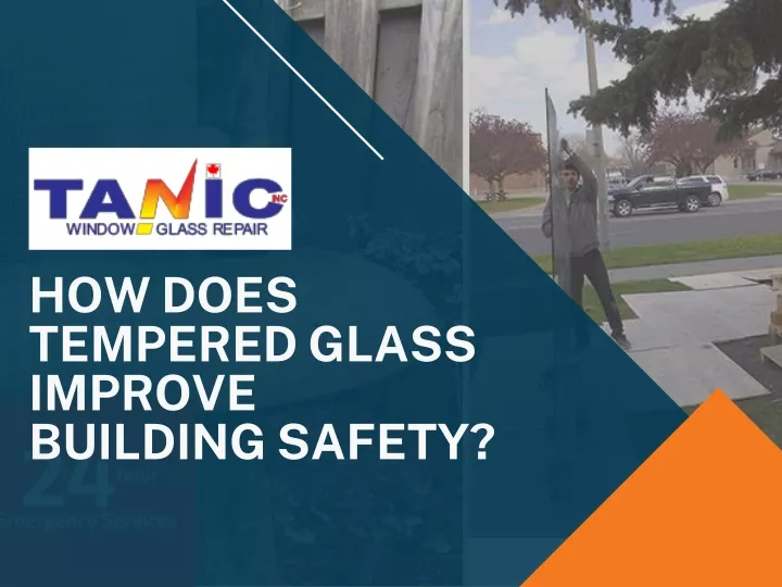 how does tempered glass improve building safety