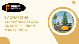EV Charging Companies Stock Analysis - Prism Marketview