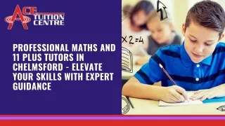 Professional Maths and 11 Plus Tutors in Chelmsford - Elevate Your Skills with Expert Guidance