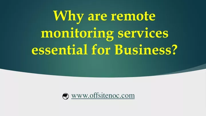 why are remote monitoring services essential