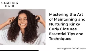 Care and Maintenance Tips for Kinky Curly Closures