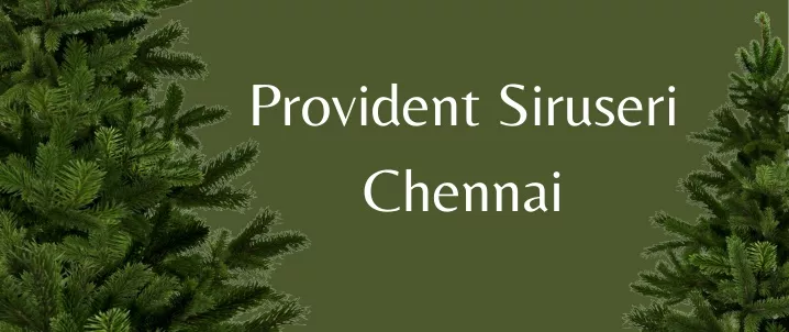 provident siruseri chennai