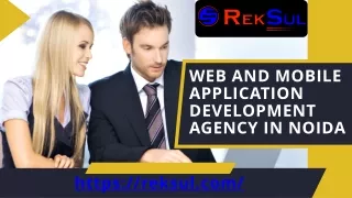 WEB AND MOBILE APPLICATION  DEVELOPMENT AGENCY IN NOIDA