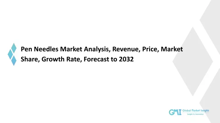 pen needles market analysis revenue price market