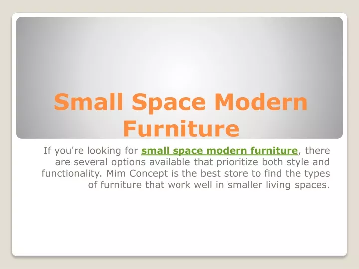 small space modern furniture if you re looking