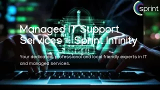 Choose Managed IT Support Services for Your Business - Sprint Infinity