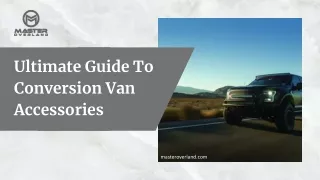Ultimate Guide To Conversion Van Accessories