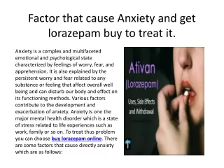 Factor that cause Anxiety and get lorazepam buy to treat it.