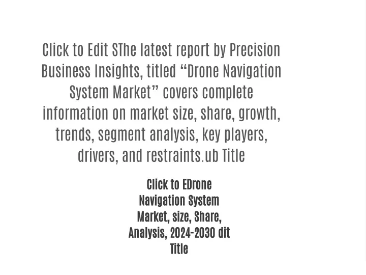 click to edit sthe latest report by precision