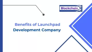 Benefits of Launchpad Development Company