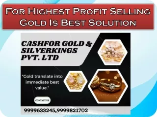 For Highest Profit Selling Gold Is Best Solution
