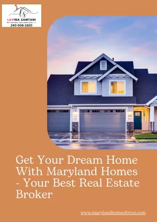 Get Your Dream Home With Maryland Homes - Your Best Real Estate Broker