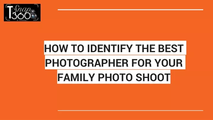 how to identify the best photographer for your family photo shoot