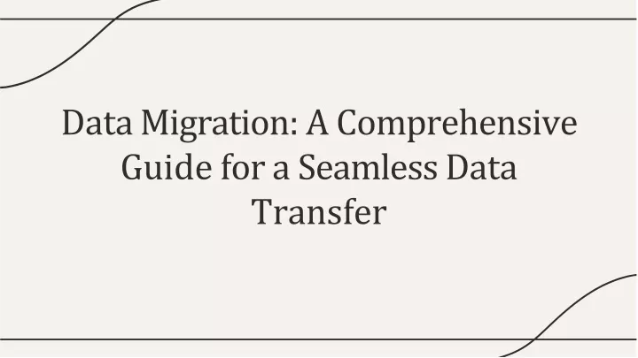 data migration a comprehensive guide for a seamless data transfer