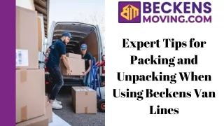 Expert Tips for Packing and Unpacking When Using Beckens Van Lines