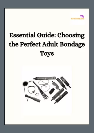 Essential Guide Choosing the Perfect Adult Bondage Toys