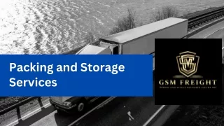 GSM Freight: Packing and Storage Services