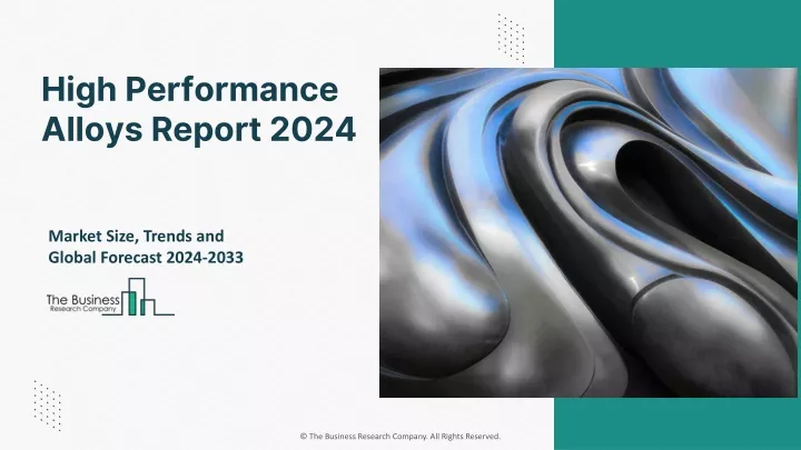 PPT - Global High Performance Alloys Market 2024 Insights And Segment ...