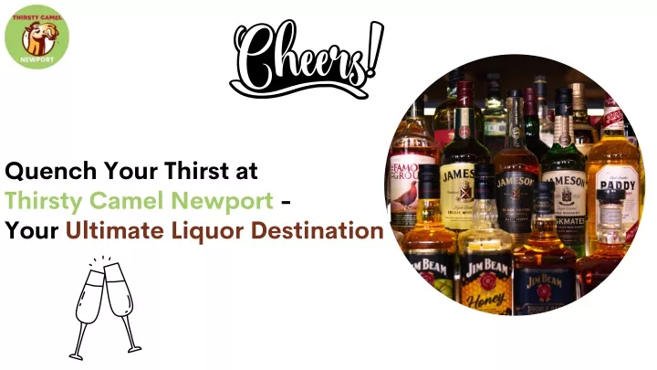 quench your thirst at thirsty camel newport your