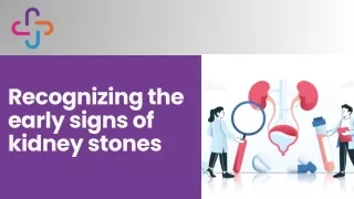Recognizing the early signs of kidney stones