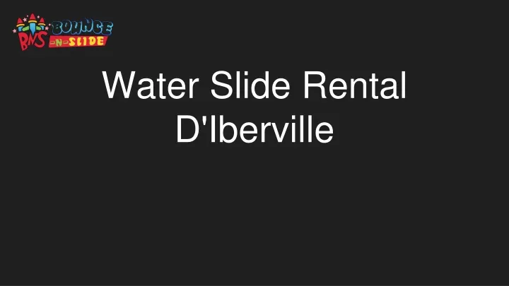 water slide rental d iberville