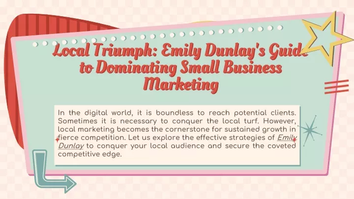 local triumph emily dunlay s guide to dominating small business marketing