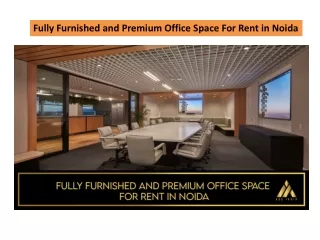 Fully Furnished and Premium Office Space For Rent in Noida